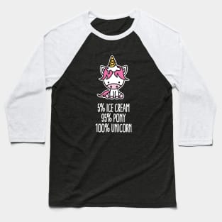 5% ice cream 95% pony 100% unicorn pun funny girl Baseball T-Shirt